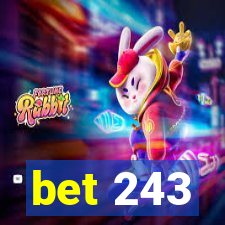 bet 243